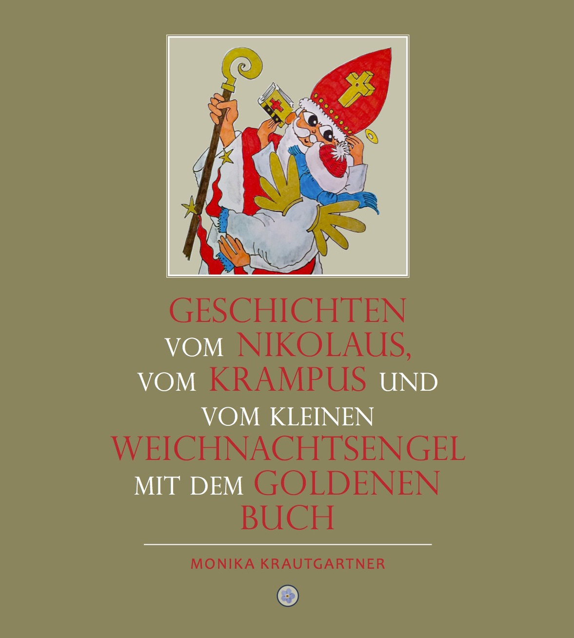 Geschichten vom Nikolaus, vom Krampus und vom Engel mit dem goldenen Buch